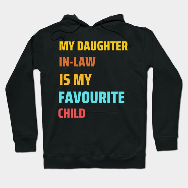 My daughter in-law is my favourite child gift Hoodie by ARTA-ARTS-DESIGNS